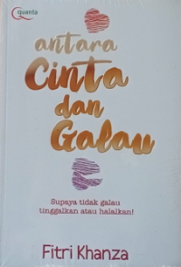 Image of Antara Cinta dan Galau