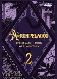 Image of Archipelagos ( the serandji book of nusantara )