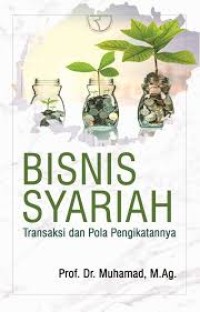 Image of Bisnis syariah ( transaksi dan pola pengikatannya )