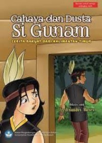 Image of Cahaya dan dusta si gunam ( cerita rakyat dari kalimantan timur )