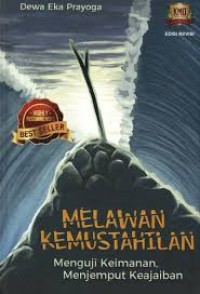 Image of Melawan kemustahilan ( menguji keimanan, menjemput keajaiban )