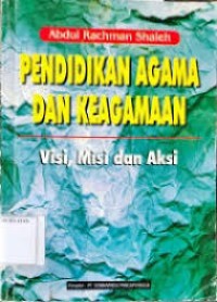 Image of Pendidikan Agama dan KeAgamaan: visi, misi, & aksi