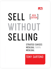 Image of Sell without selling : strategi sukses menjual tanpa menjual