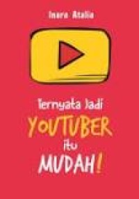 Image of Ternnyata jadi uoutuber itu mudah