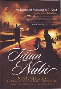 Image of Titian nabi ( novel religius pesona cinta suci dari tiga negeri )