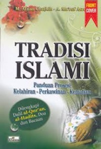 Image of Tradisi Islam: Panduan prosesi kelahiran-perkawinan-kematian